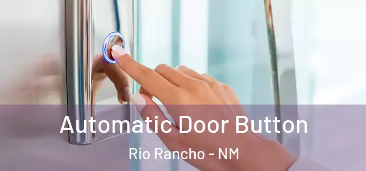 Automatic Door Button Rio Rancho - NM